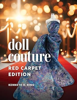 Signed Copy of "Doll Couture Red Carpet Edition" by Kenneth D. King